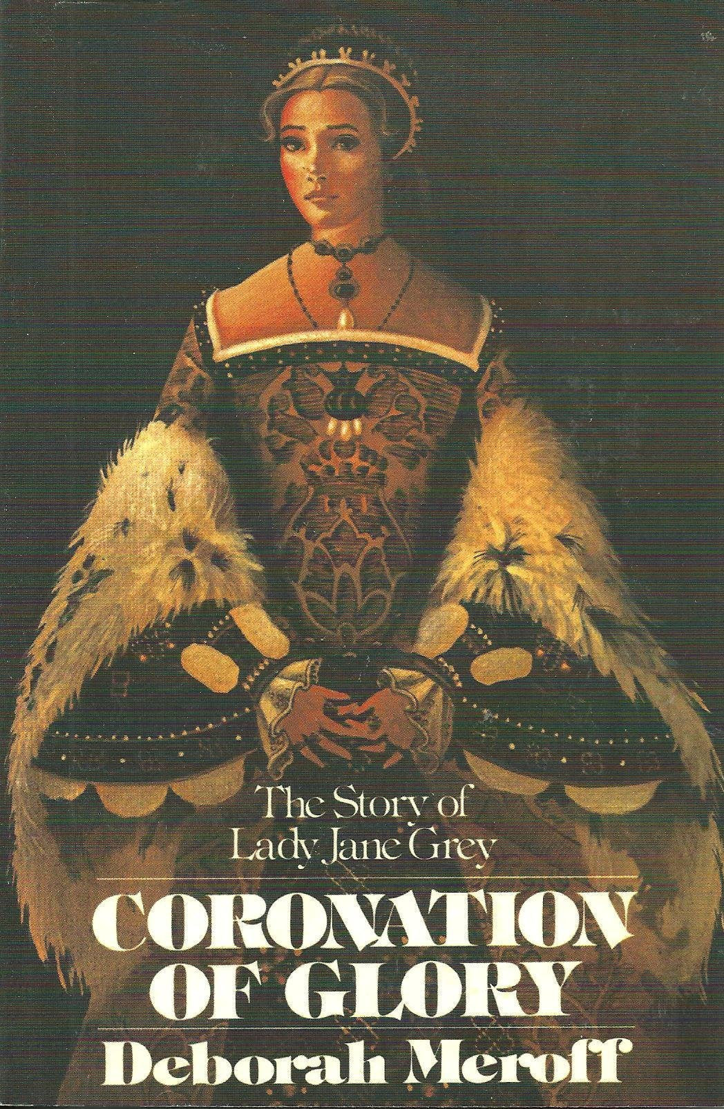 Coronation of Glory: The Story of Lady Jane Grey,Used