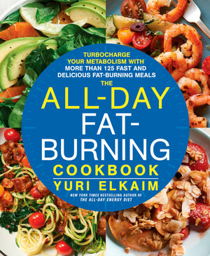 The Allday Fatburning Cookbook: Turbocharge Your Metabolism With More Than 125 Fast And Delicious Fatburning Meals