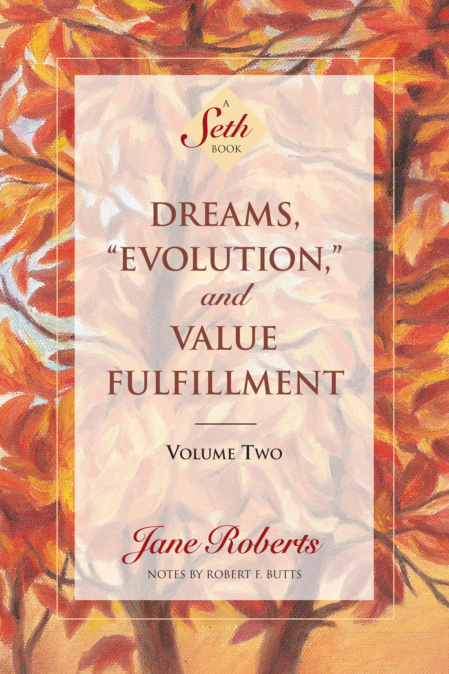 Dreams, 'Evolution' and Value Fulfillment, Vol. 2: A Seth Book,Used