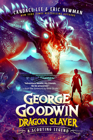 George Goodwin, Dragon Slayer: A Scouting Legend (Order Of The Dragon Slayer)