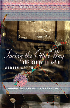 Facing The Other Way: Anniversary Edition, Updated With A New Afterword