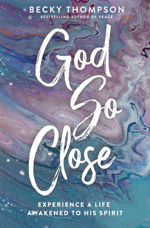 God So Close: Experience a Life Awakened to His Spirit,Used