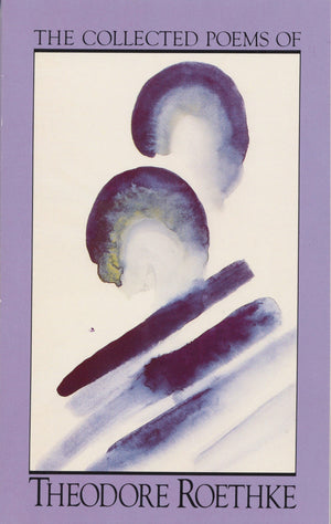 The Collected Poems of Theodore Roethke,New