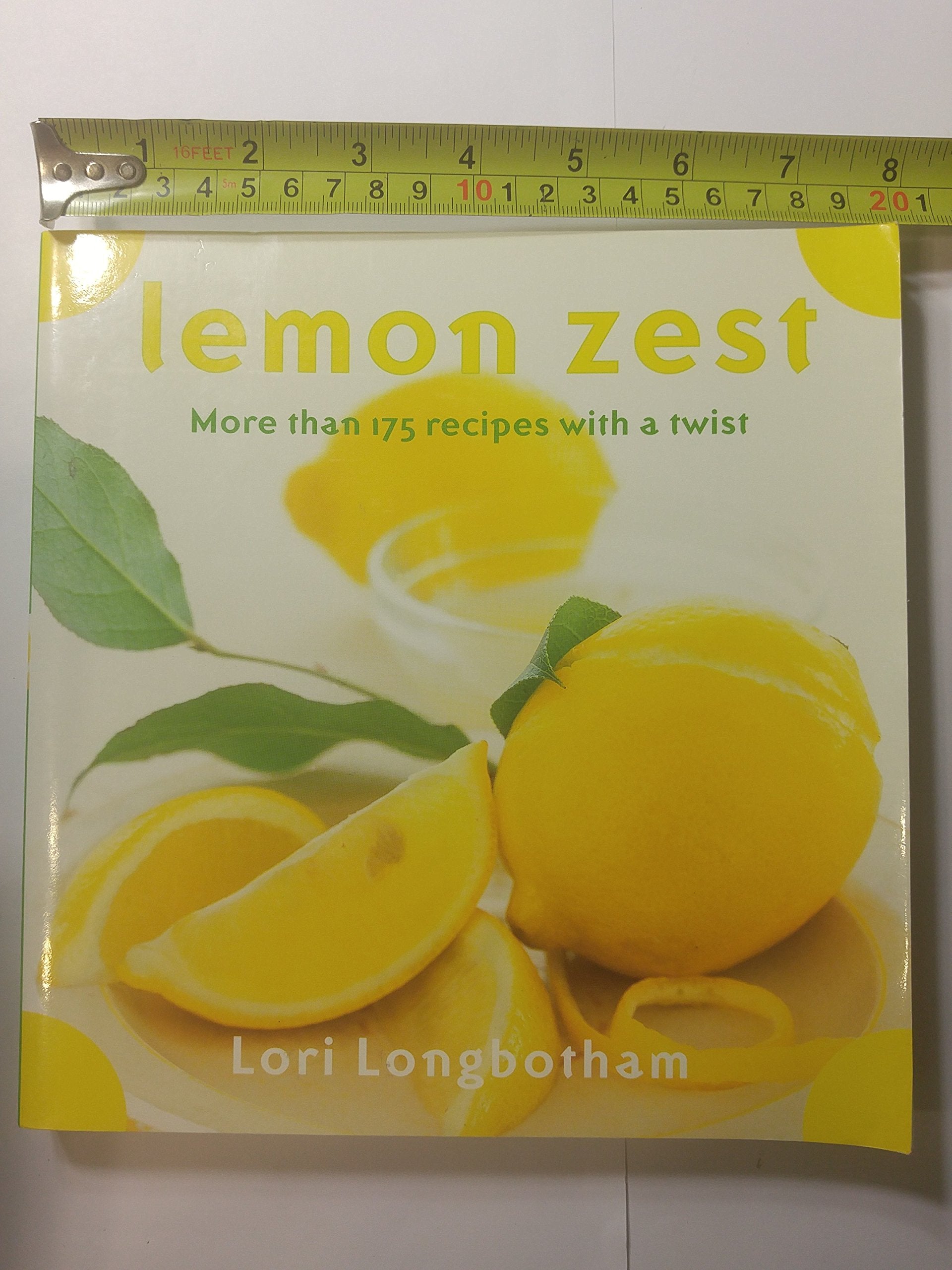Lemon Zest: More Than 175 Recipes with a Twist,Used