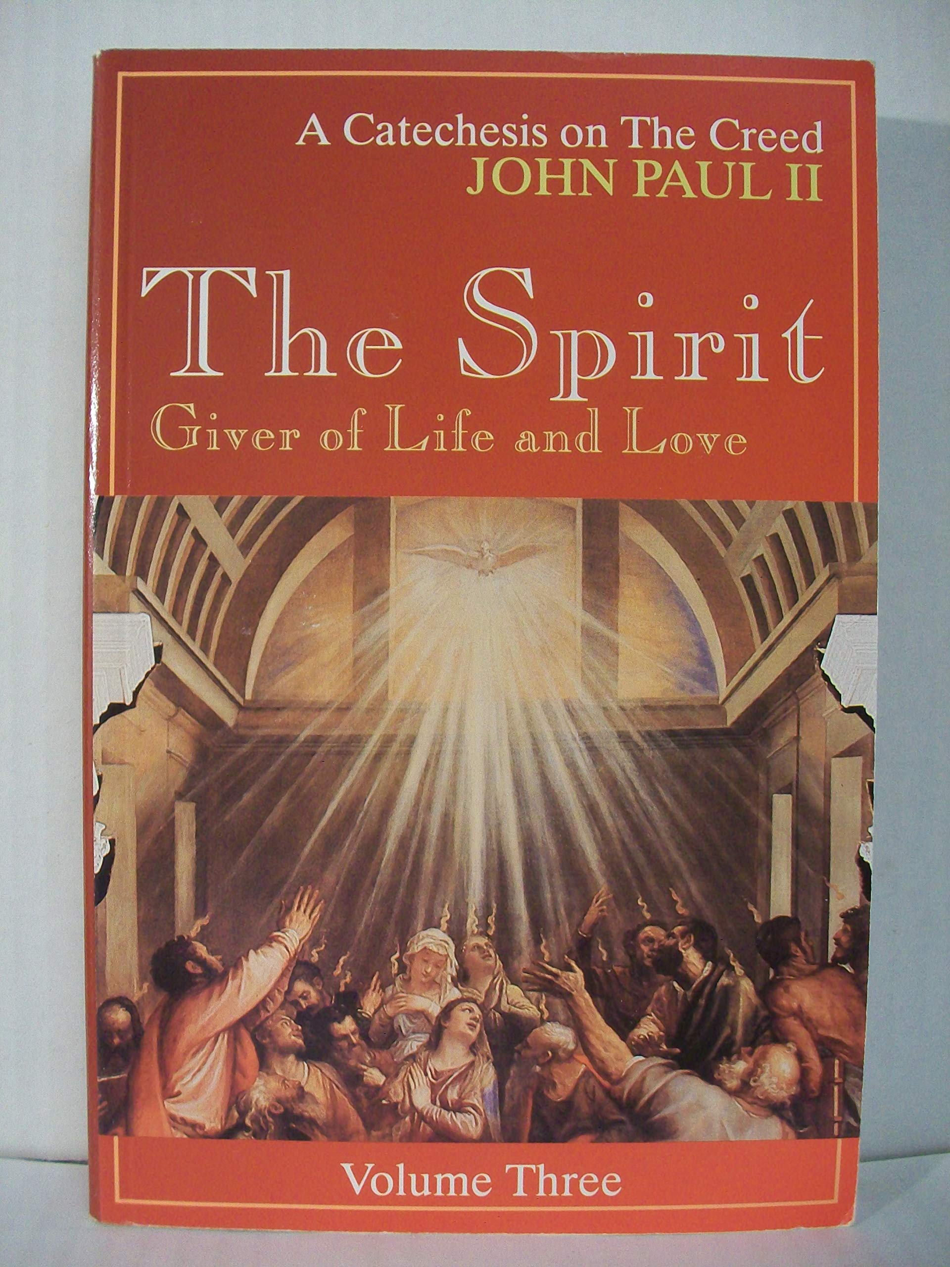 The Spirit, Giver of Life and Love (A Catechesis on the Creed),Used