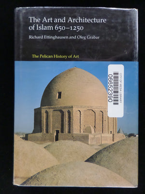 The Art and Architecture of Islam: 6501250 (Hist of Art),Used