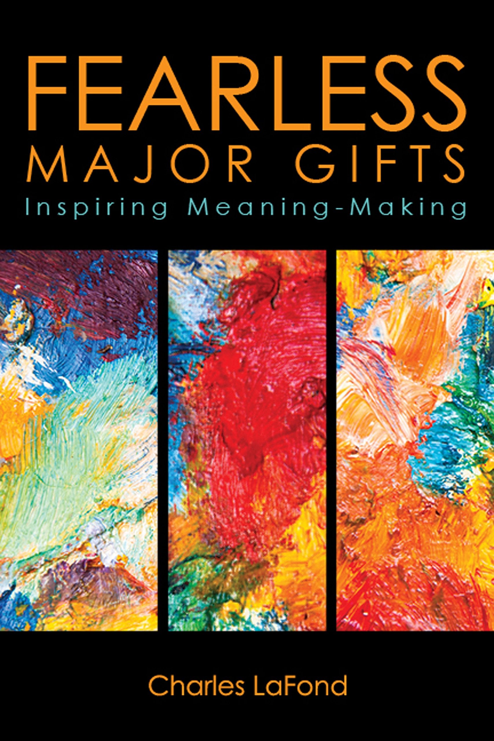Fearless Major Gifts: Inspiring MeaningMaking,Used