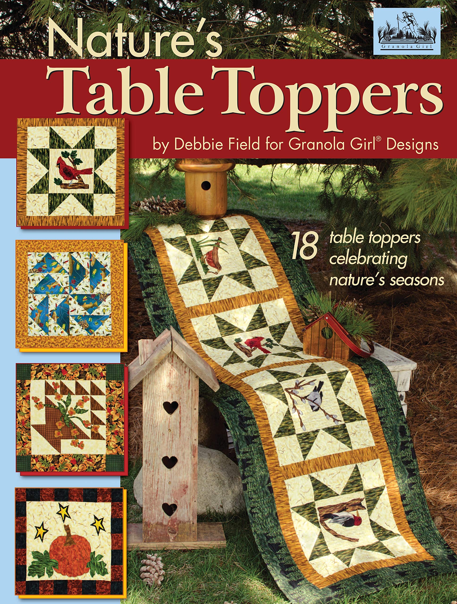 Granola Girl(R) Designs Nature's Table Toppers: 18 Table Toppers Celebrating Nature's Seasons (Landauer),Used