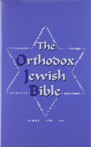 The Orthodox Jewish Bible: Tanakh And Orthodox Jewish Brit Chadasha