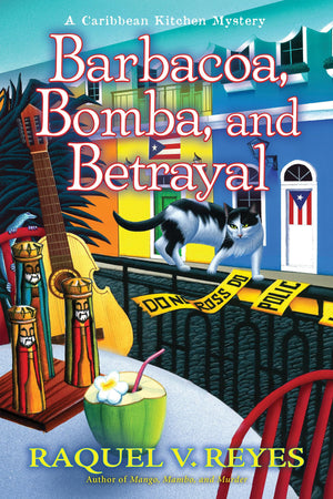 Barbacoa, Bomba, And Betrayal (A Caribbean Kitchen Mystery),Used