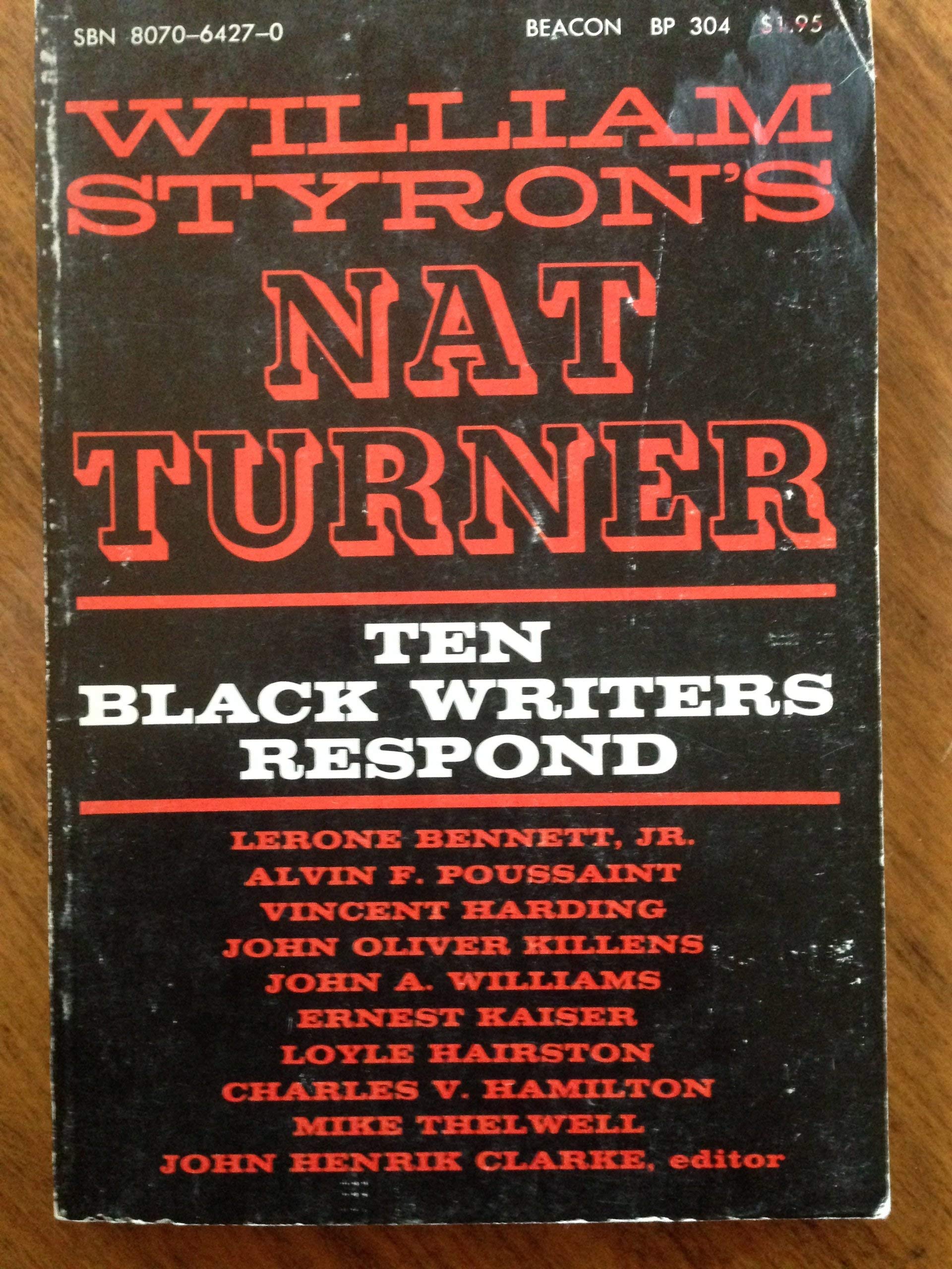 William Styron's Nat Turner;: Ten black writers respond, (Beacon paperback, BP 304),Used