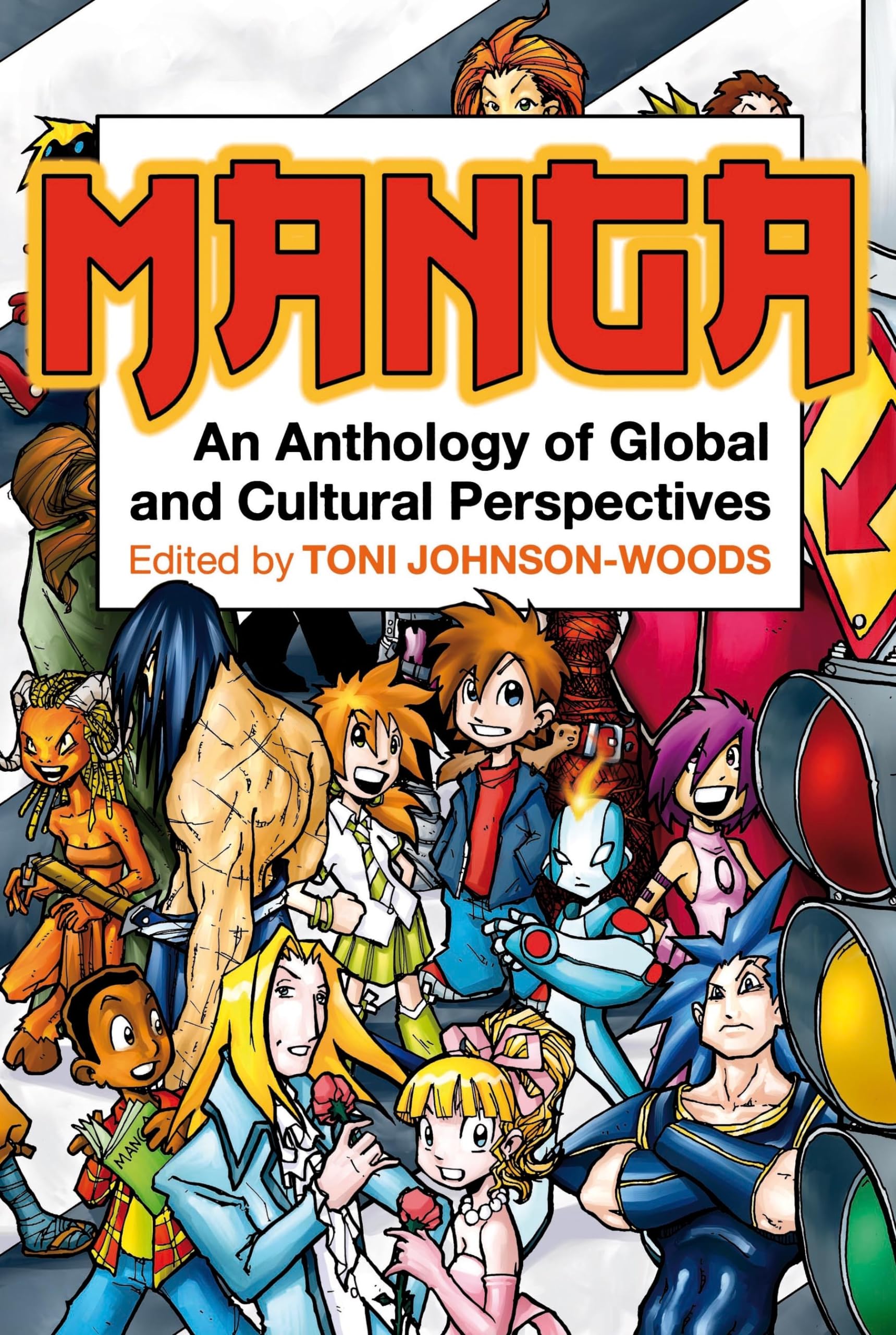 Manga: An Anthology Of Global And Cultural Perspectives,Used