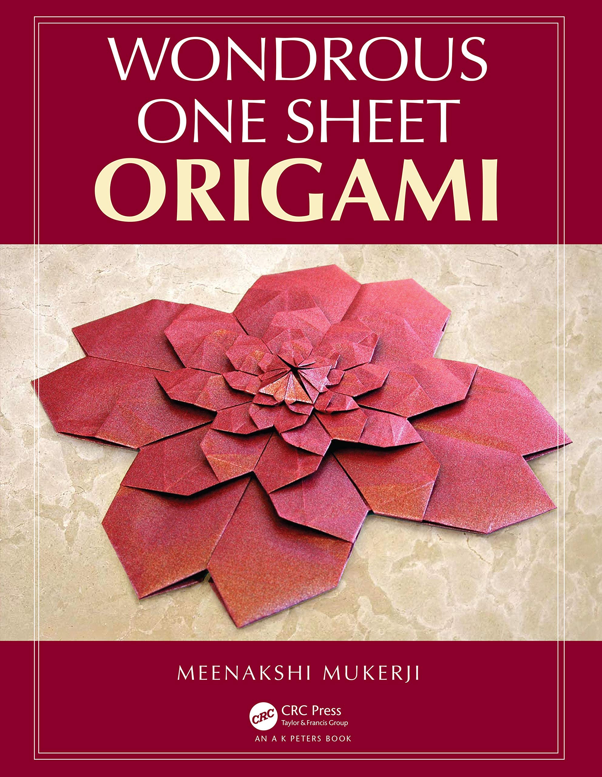 Wondrous One Sheet Origami (AK Peters/CRC Recreational Mathematics Series),Used