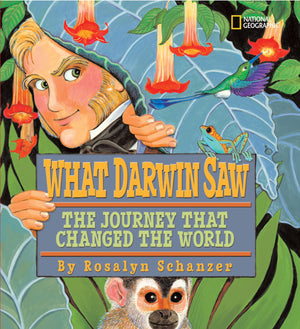 What Darwin Saw: The Journey That Changed the World,Used