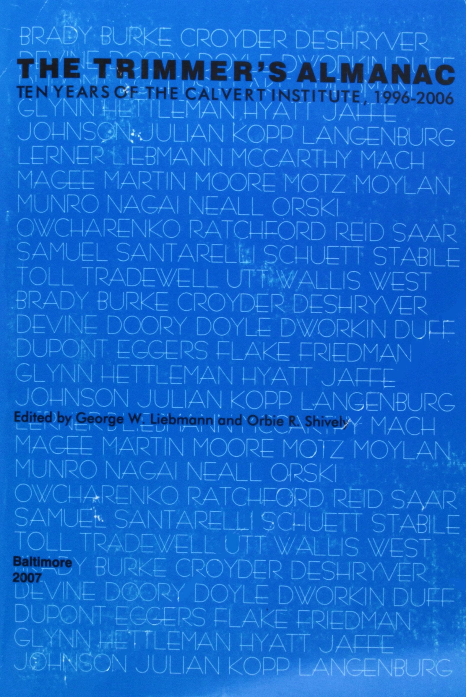 The Trimmer's Almanac: Ten Years of the Calvert Institute, 19962006,Used