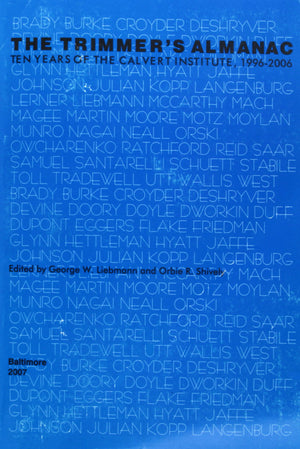 The Trimmer's Almanac: Ten Years of the Calvert Institute, 19962006,Used