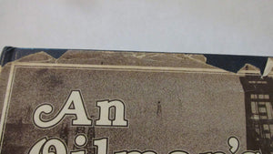 An Oilman's Oilman: A Biographical Treatment of Walter W. Lechner as Told to James A. Clark,Used