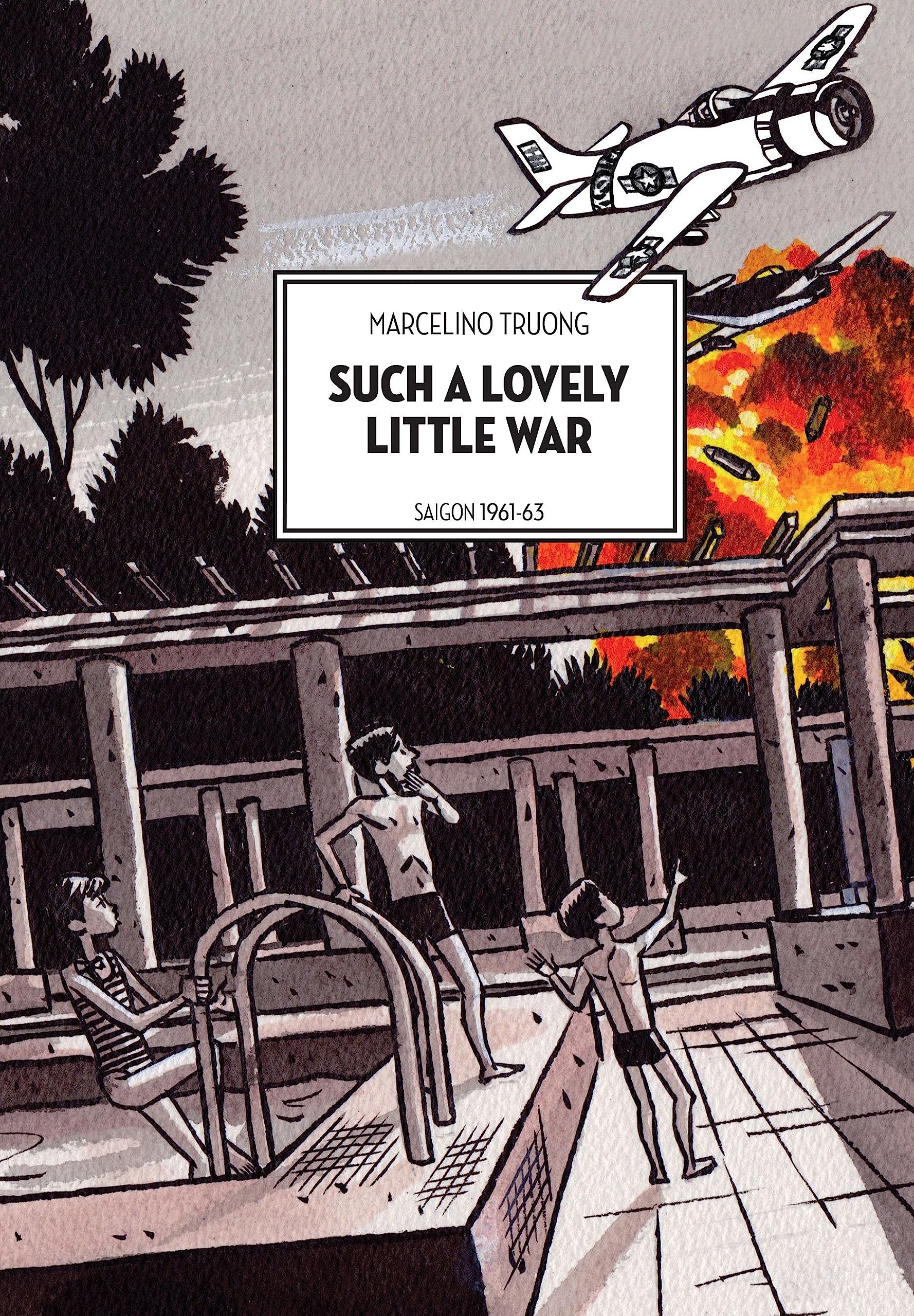 Such A Lovely Little War: Saigon 196163