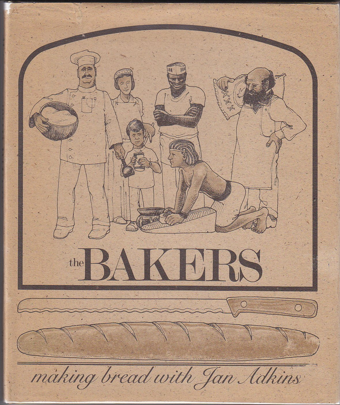 The Bakers: A Simple Book About the Pleasures of Baking Bread,Used