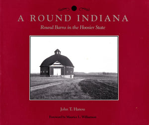 Round Indiana: Round Barns in the Hoosier State,Used