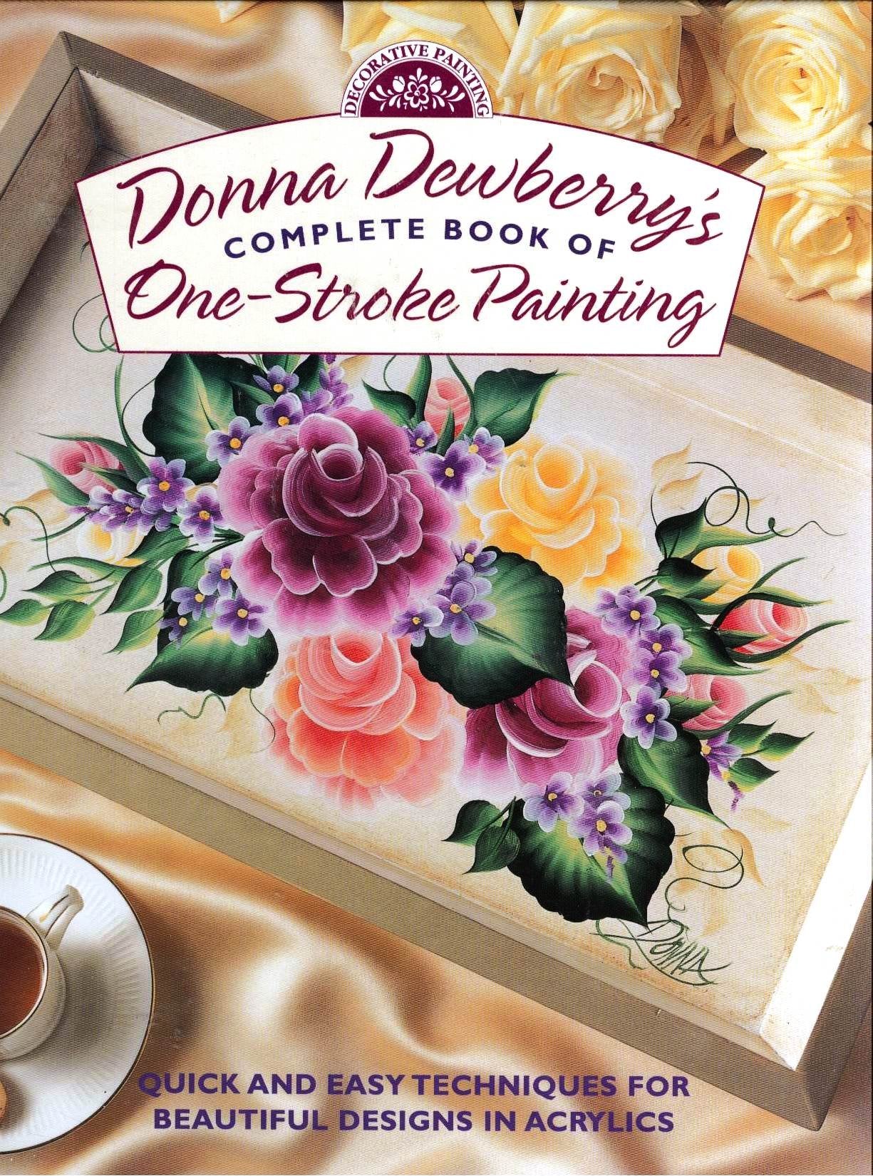 Donna Dewberry's Complete Book of OneStroke Painting,Used
