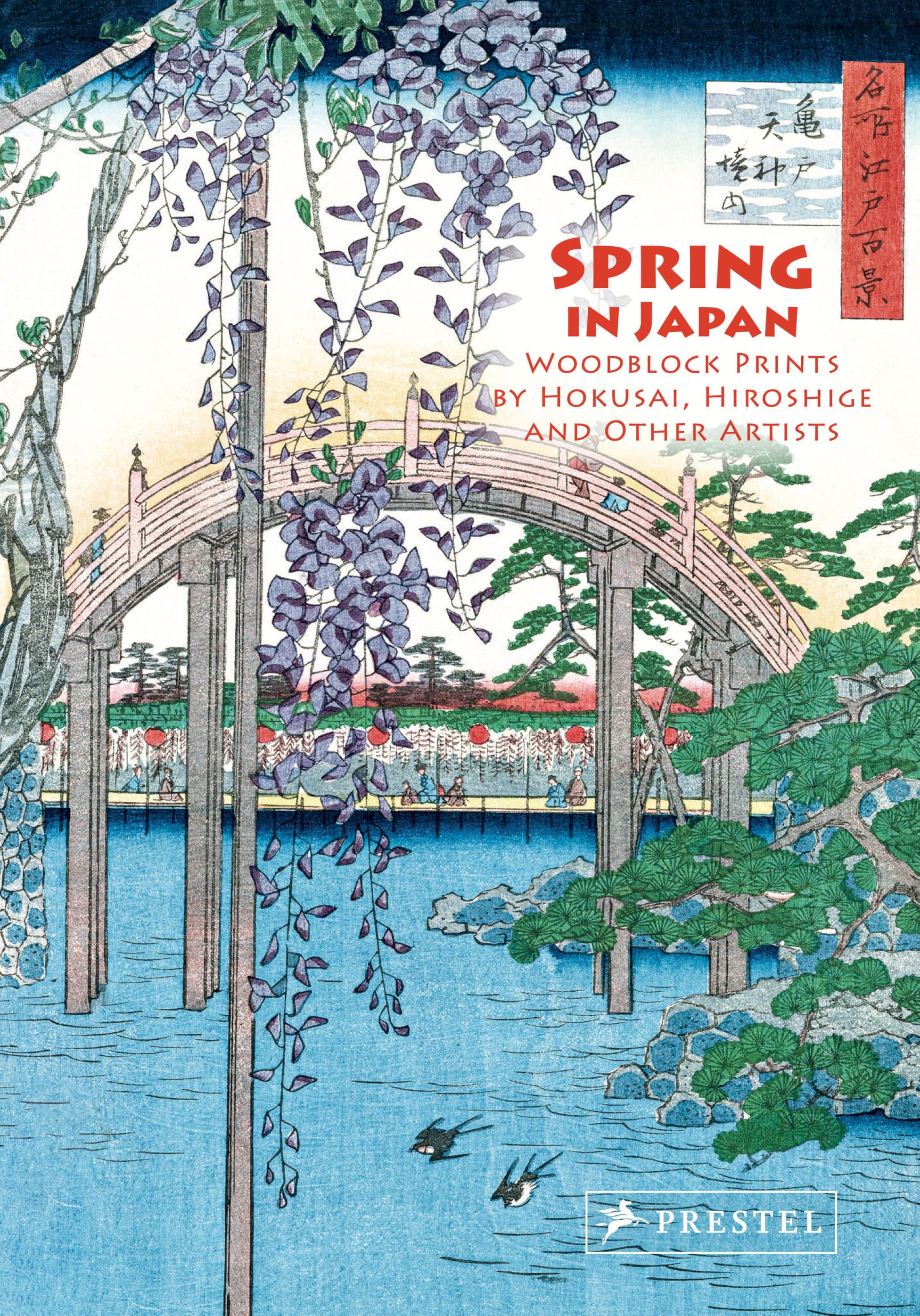 Spring In Japan: Woodblock Prints By Hokusai, Hiroshige And Other Artists