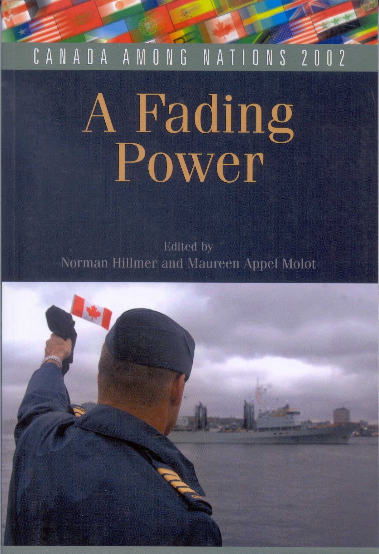 Canada among Nations 2002: A Fading Power (Volume 18) (Canada Among Nations Series),Used