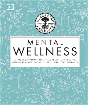 Neal's Yard Remedies Mental Wellness: A Holistic Approach To Mental Health And Healing. Natural Remedies, Foods, Lifestyle Strat,Used