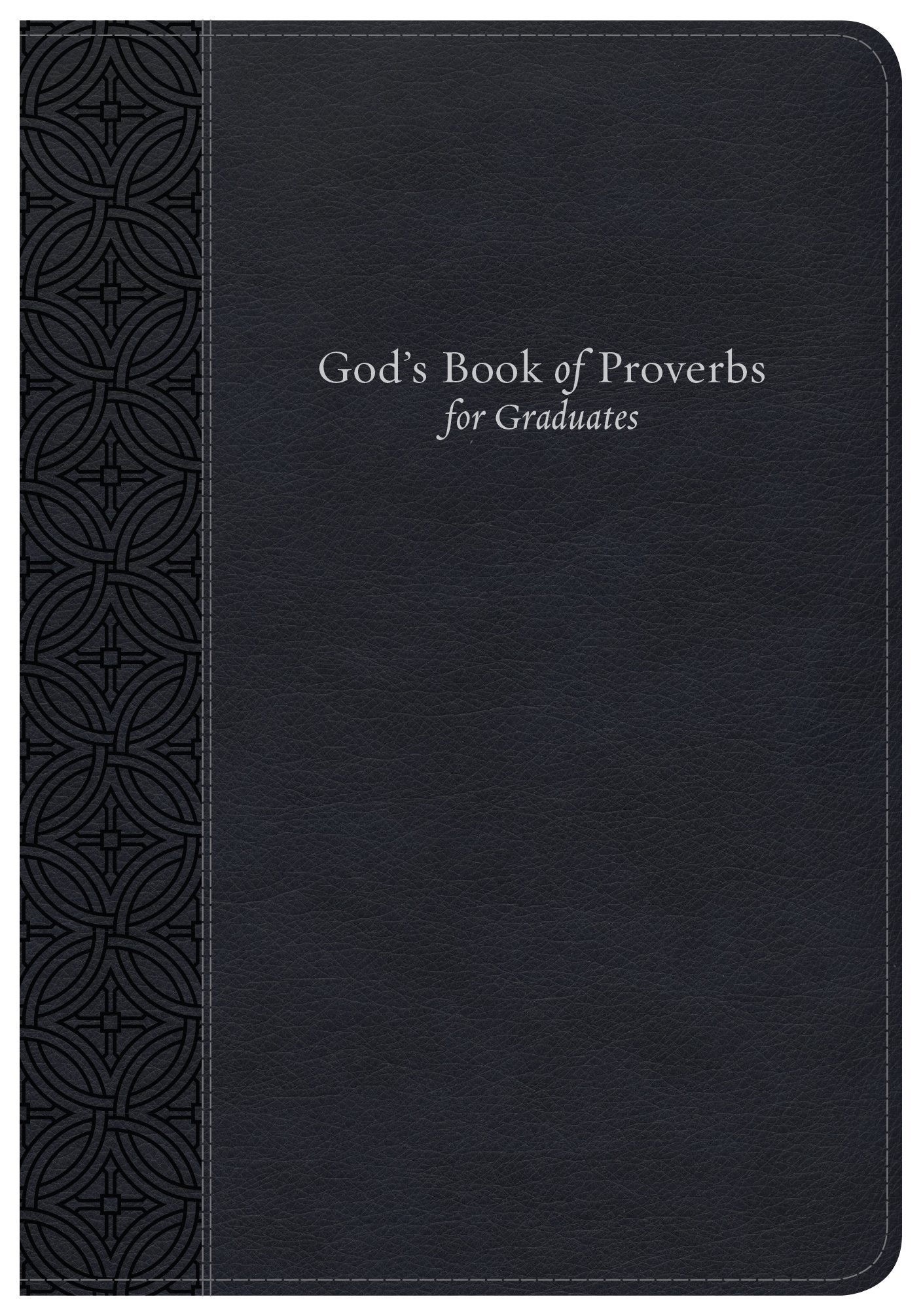 Gods Book Of Proverbs For Graduates: Biblical Wisdom Arranged By Topic