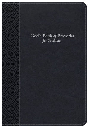 Gods Book Of Proverbs For Graduates: Biblical Wisdom Arranged By Topic