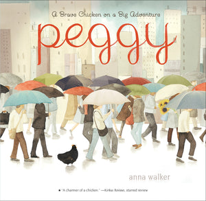 Peggy: A Brave Chicken on a Big Adventure,New