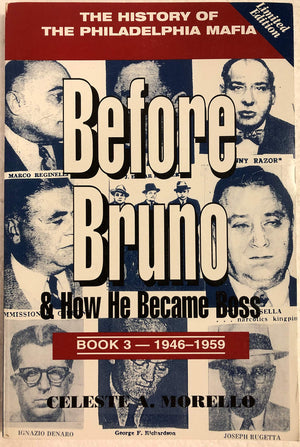Before Bruno & How He Became Boss:The History of The Philadelphia Mafia Book Three:19461959 (Volume 3),Used