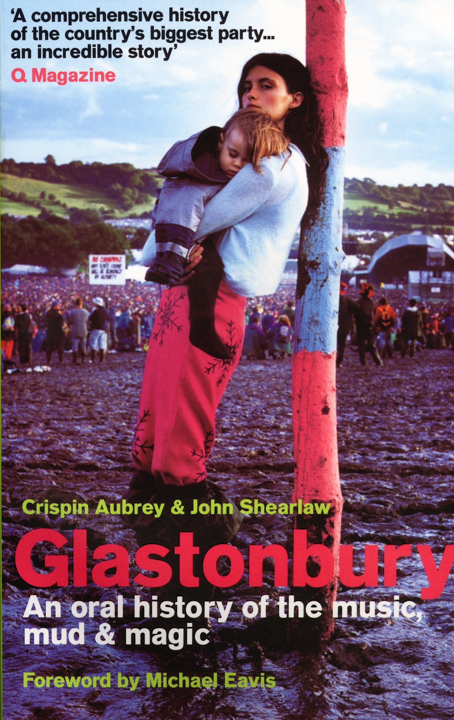 Glastonbury: An Oral History of the Music, Mud & Magic,Used