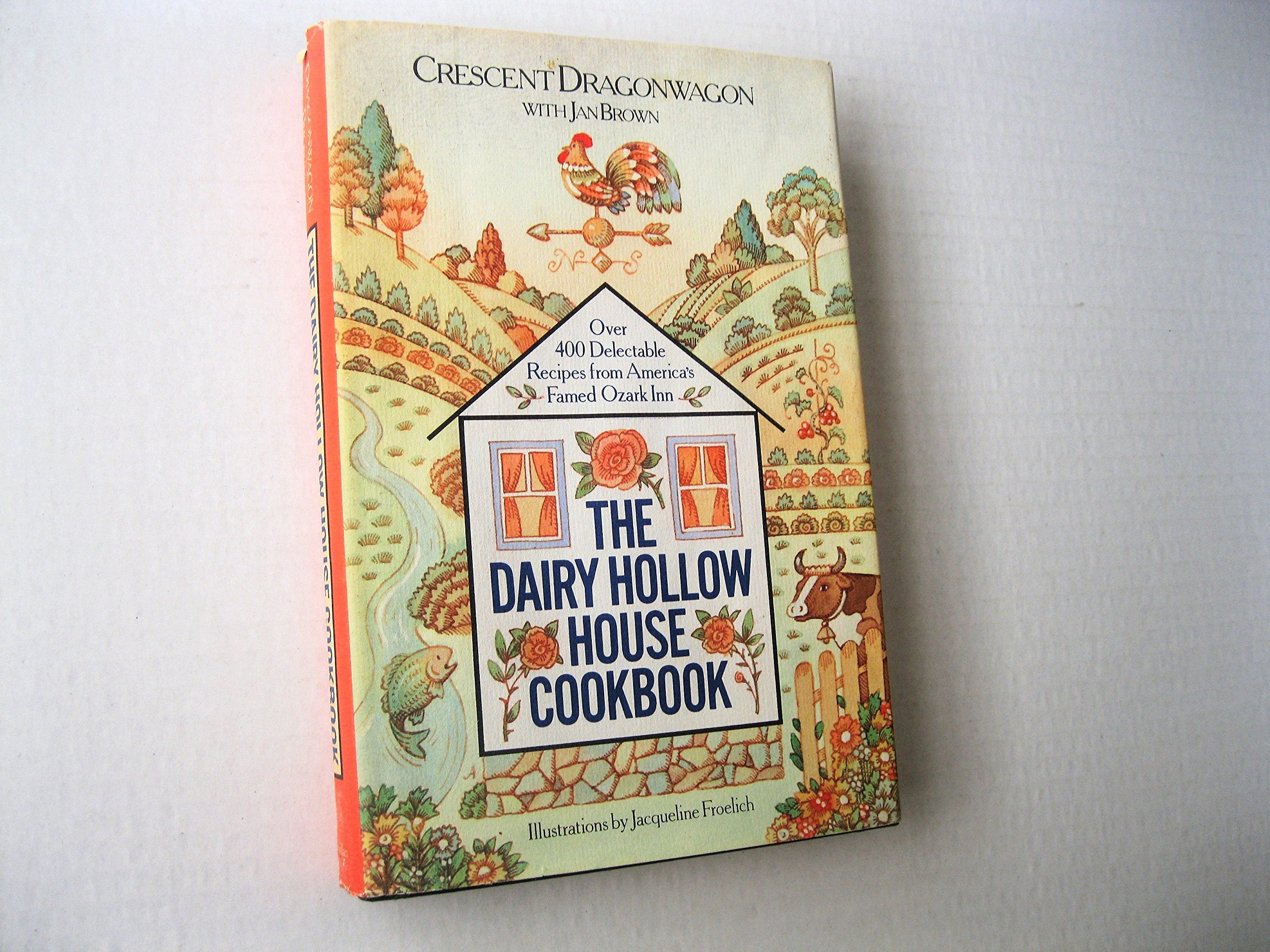 The Dairy Hollow House Cookbook: Over 400 Delectable Recipes from America's Famed Ozark Inn,New