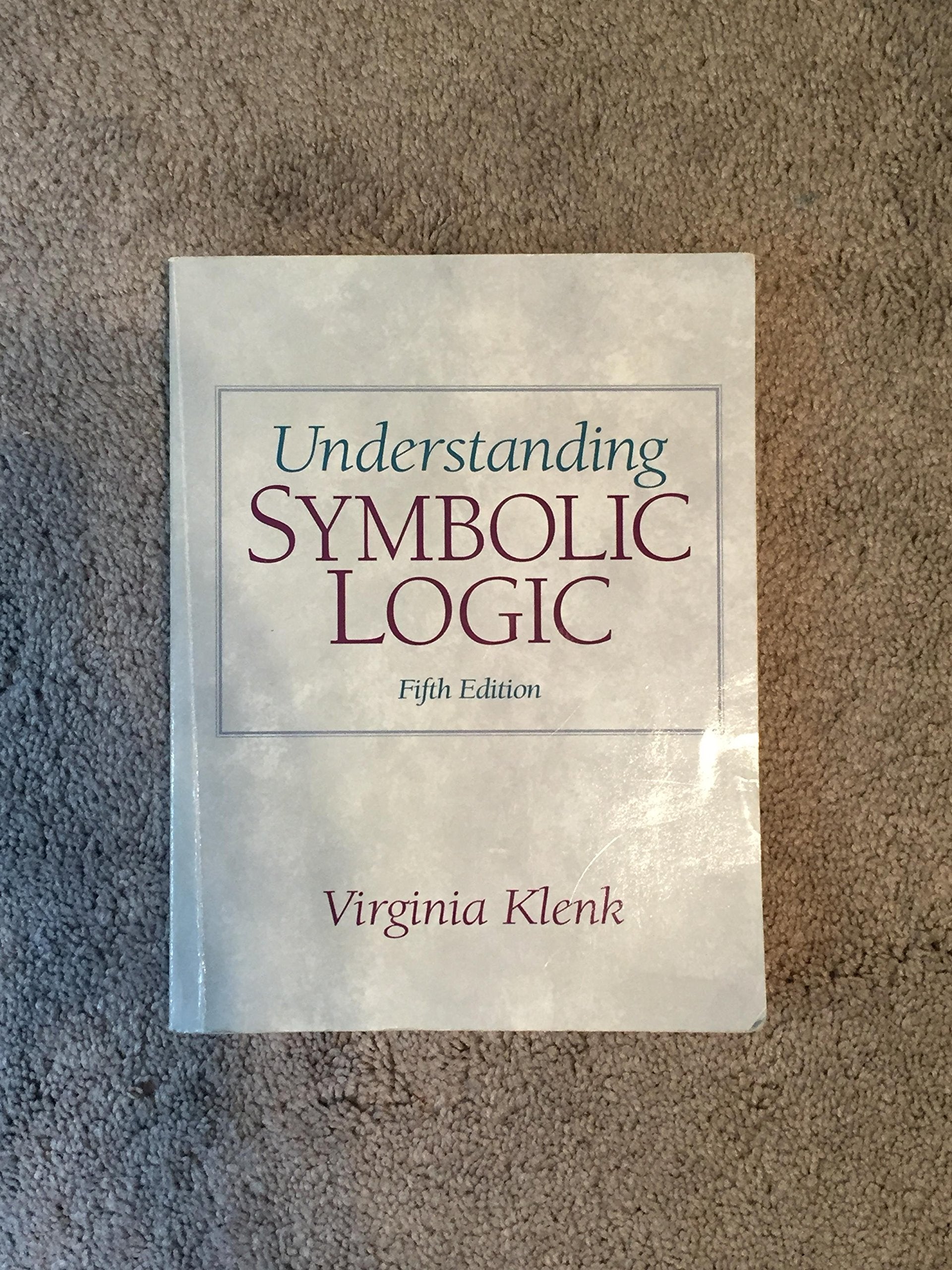 Understanding Symbolic Logic (5th Edition),Used