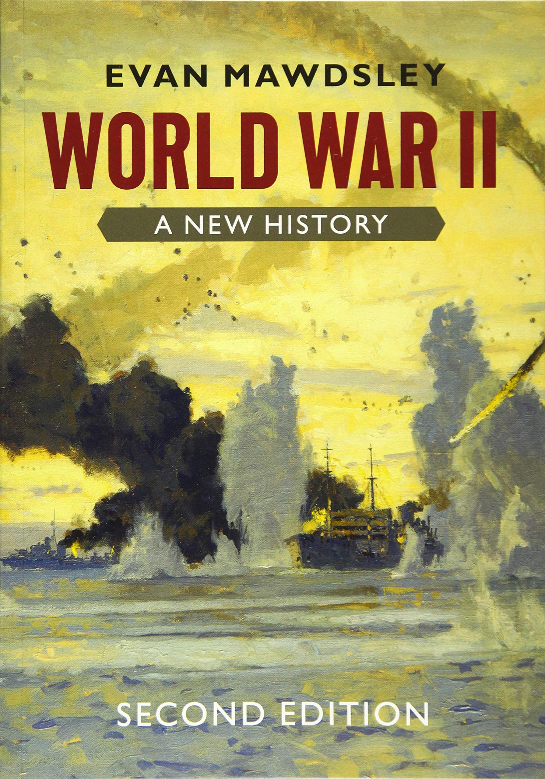 World War Ii: A New History