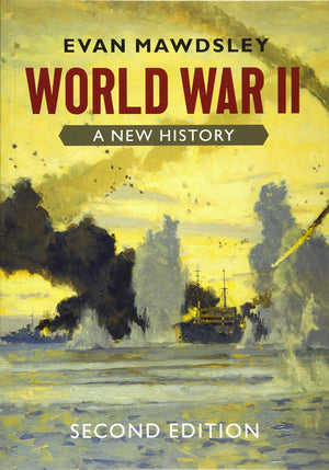 World War Ii: A New History