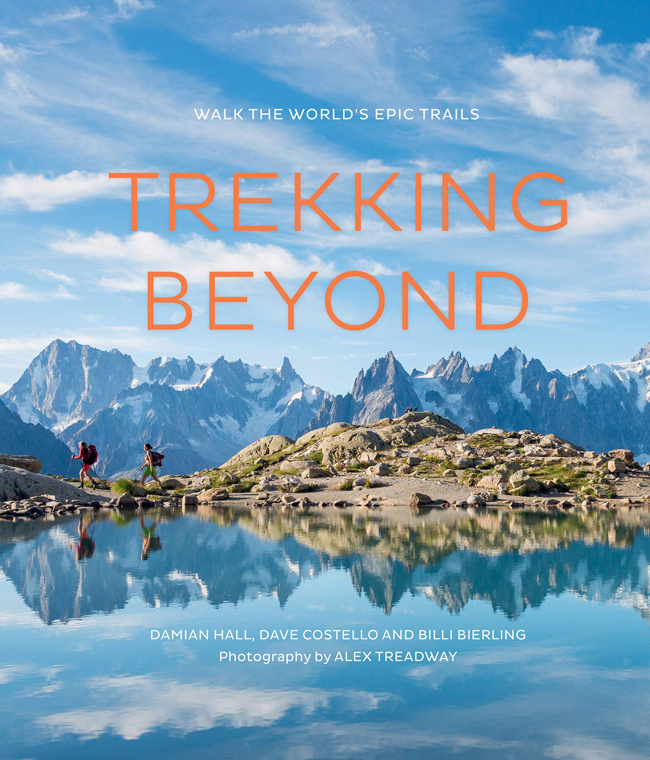 Trekking Beyond: Walk the world's epic trails,Used