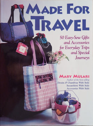Made for Travel: 50 EasySew Gifts and Accessories for Everyday Trips and Special Journeys,New