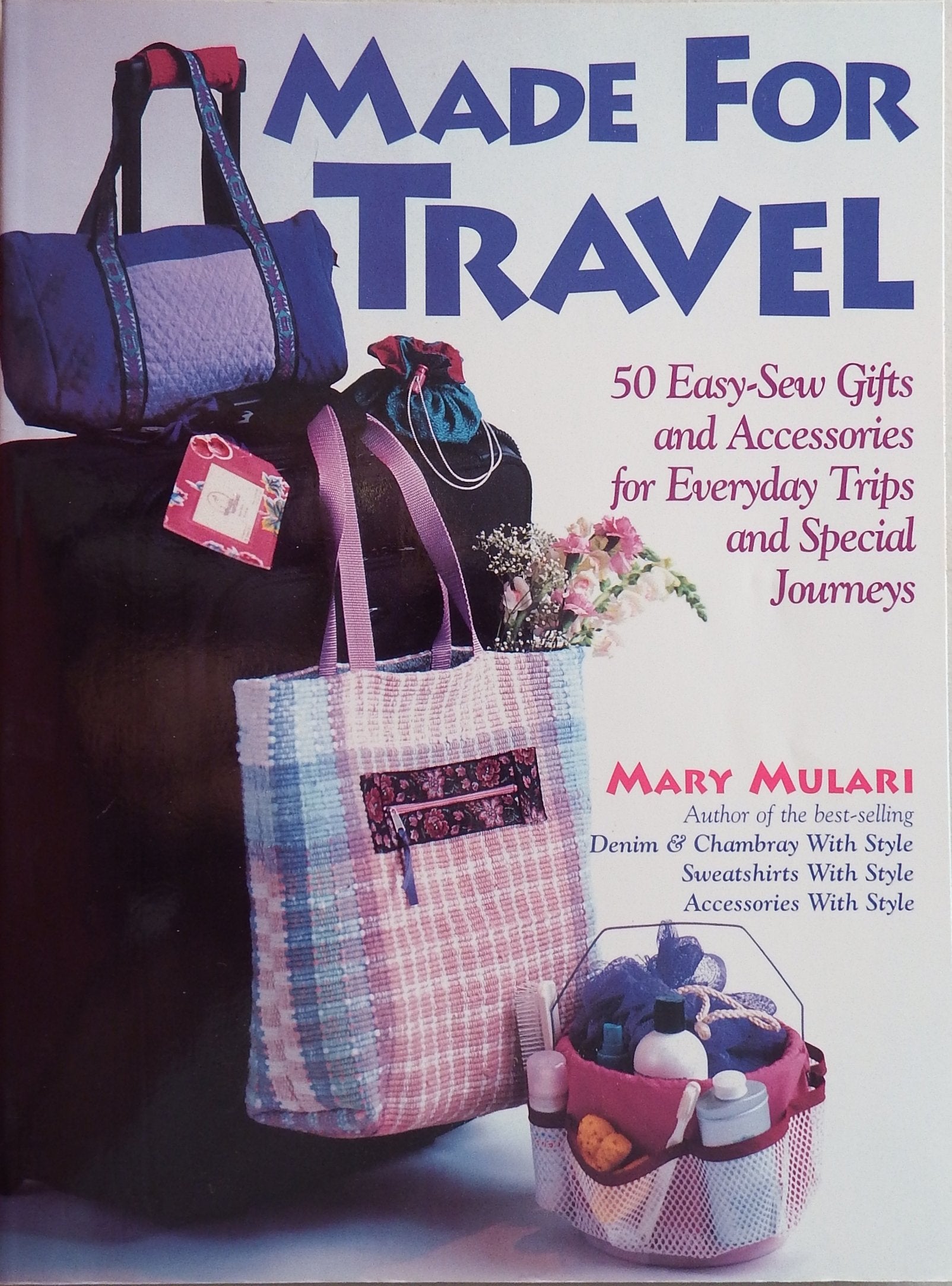 Made for Travel: 50 EasySew Gifts and Accessories for Everyday Trips and Special Journeys,Used