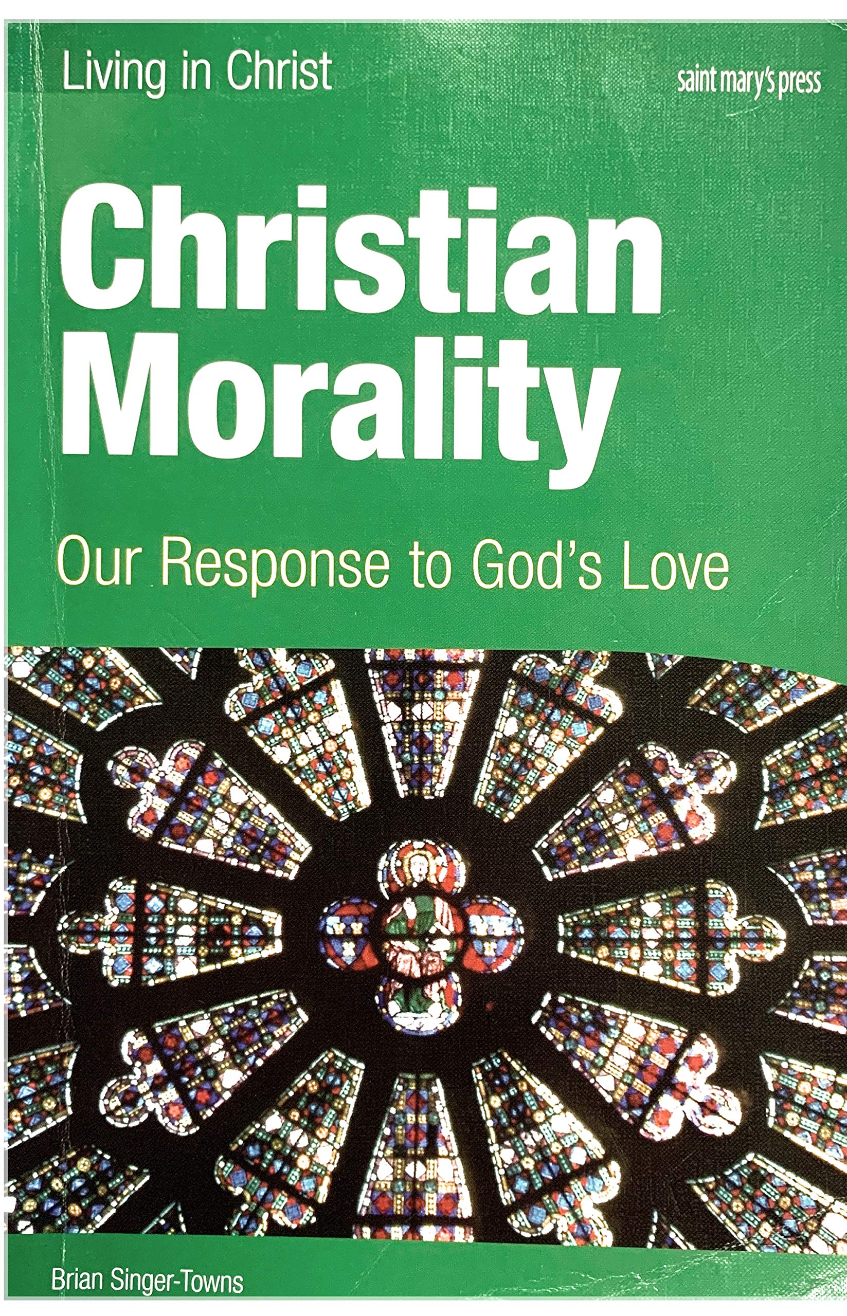 Christian Morality (Student Book): Our Response To God'S Love