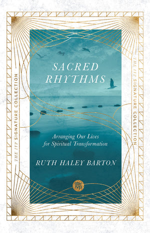 Sacred Rhythms: Arranging Our Lives for Spiritual Transformation (IVP Signature Collection),Used
