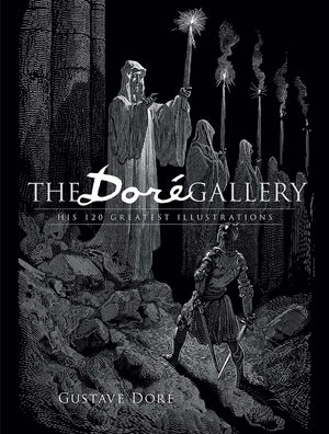 The Dore Gallery: His 120 Greatest Illustrations (Dover Pictorial Archives)