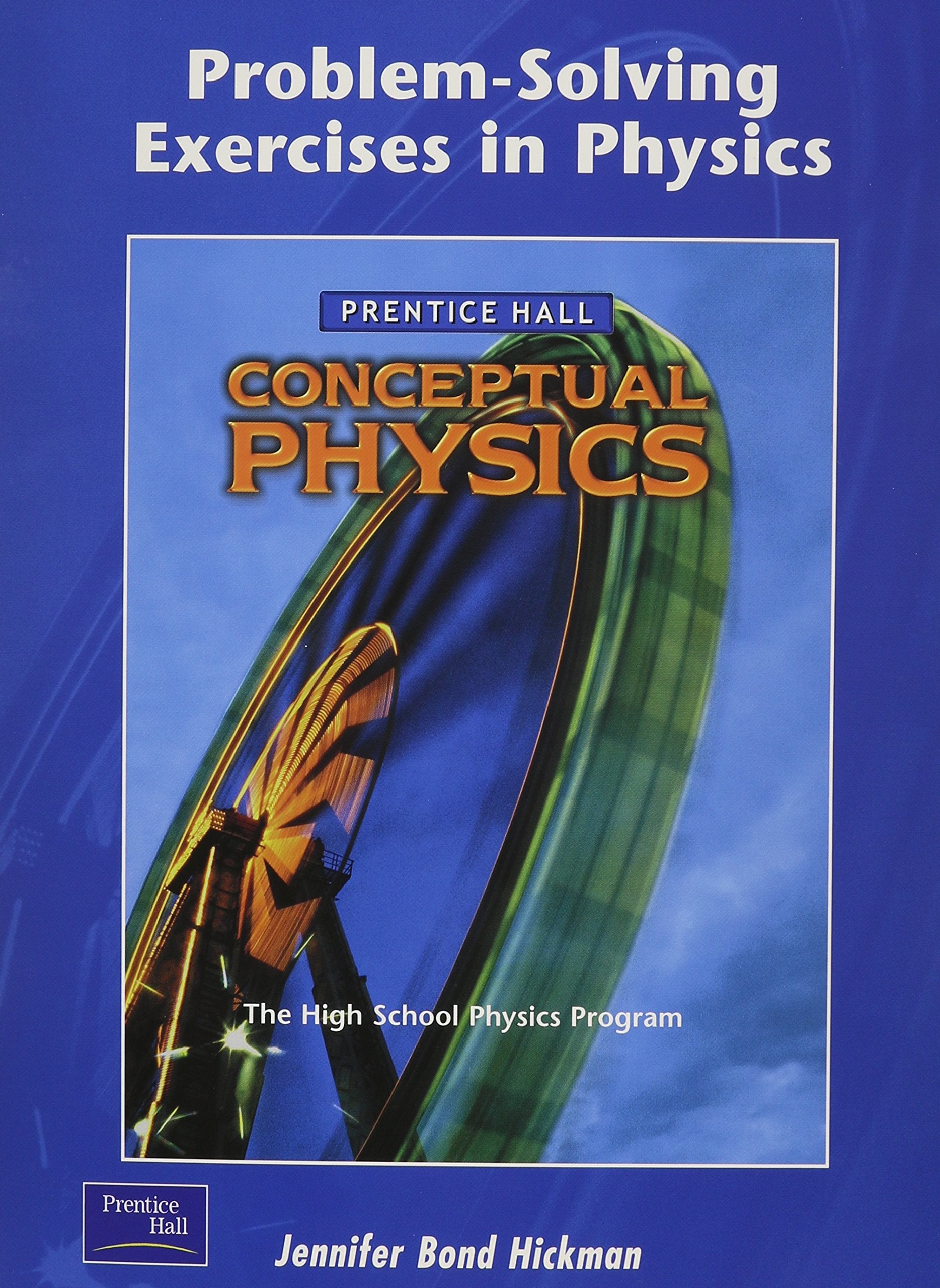 ProblemSolving Exercises in Physics: The High School Physics Program (Prentice Hall Conceptual Physics Workbook),New