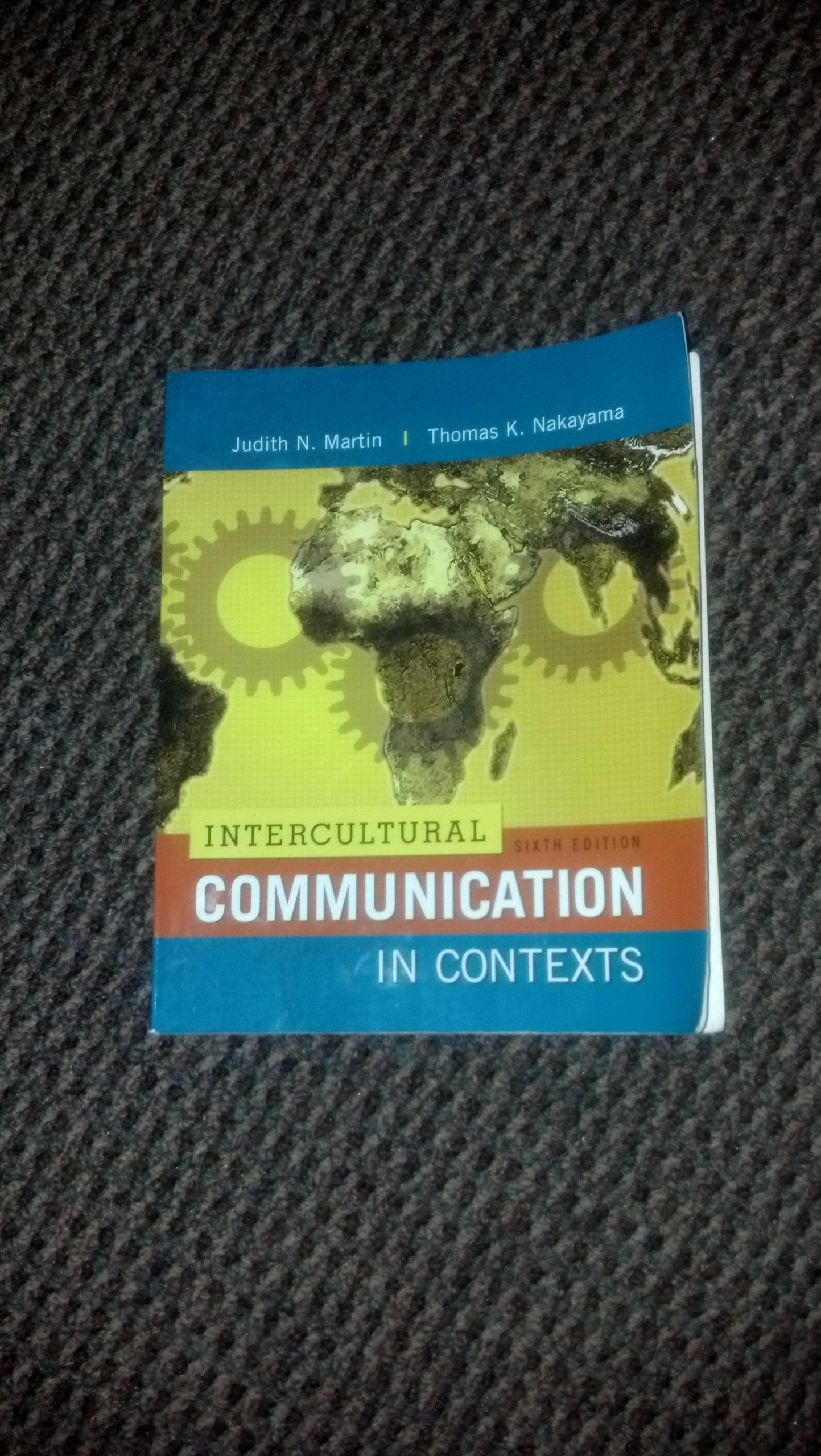 Intercultural Communication in Contexts, 6th Edition,Used
