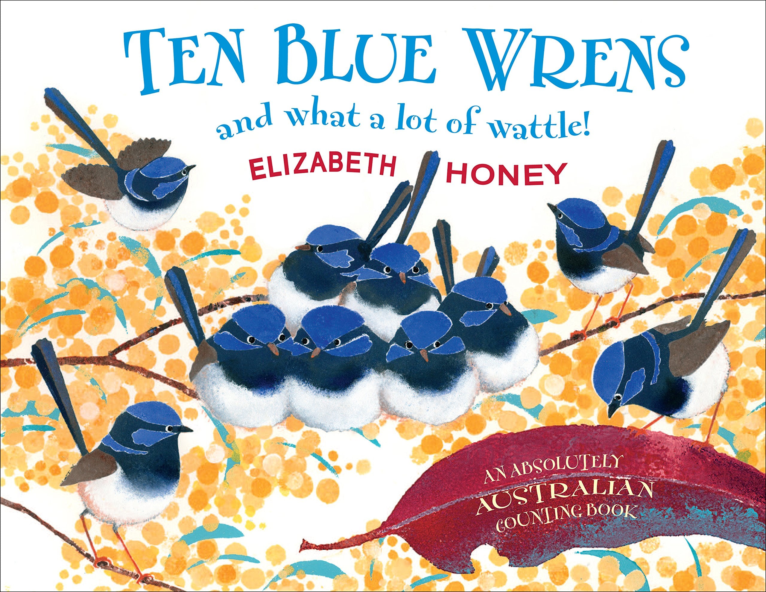 Ten Blue Wrens: And What a Lot of Wattle!,Used