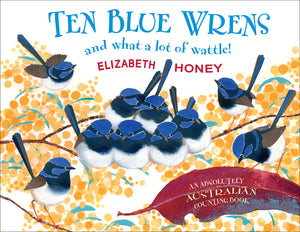 Ten Blue Wrens: And What a Lot of Wattle!,Used