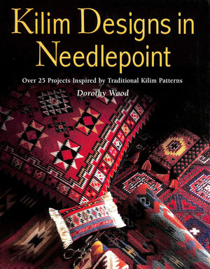 Kilim Designs in Needlepoint: Over 25 Projects Inspired by Traditional Kilim Patterns,New