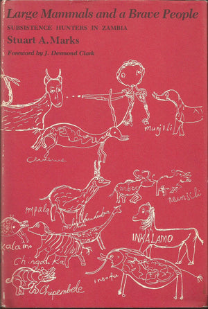 Large mammals and a brave people: Subsistence hunters in Zambia,Used
