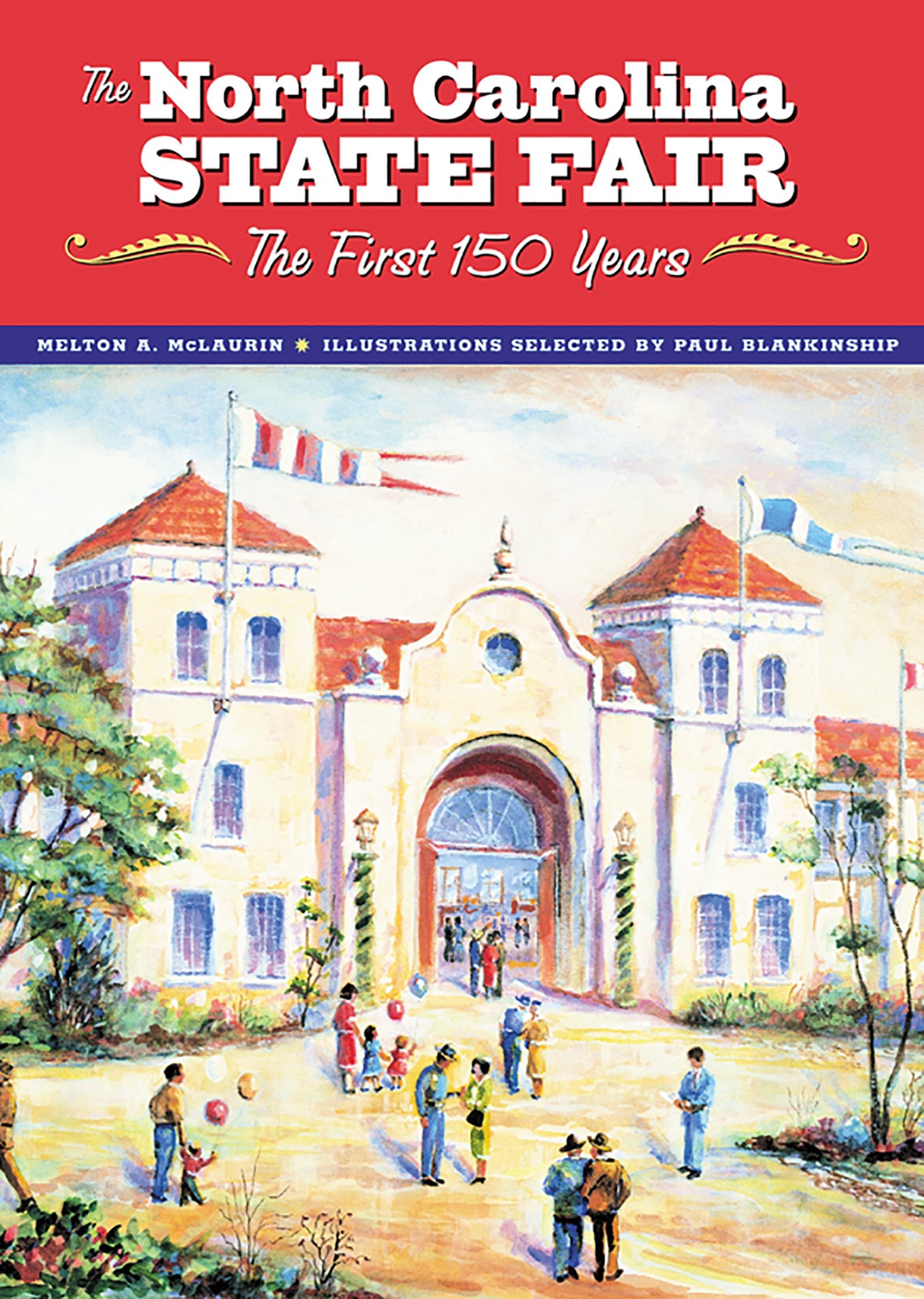 The North Carolina State Fair: The First 150 Years,New